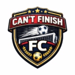 CAN’T FINISH FC